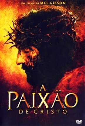 A Paixão de Cristo Download Mais Baixado