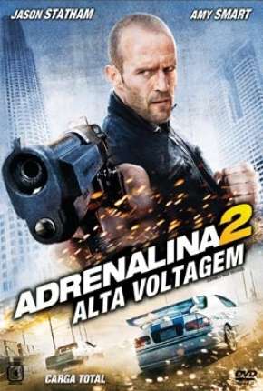 Adrenalina 2 - Alta Voltagem (Crank - High Voltage) Download Mais Baixado