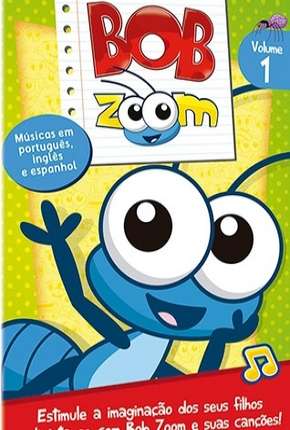 Bob Zoom - Coleção Desenho Infantil Download Mais Baixado