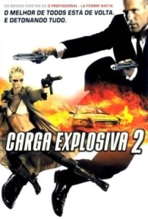 Carga Explosiva 2 - Transporter 2 Torrent Download Mais Baixado