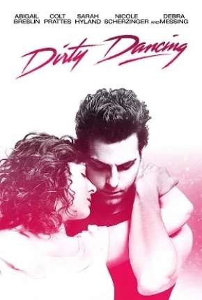 Dirty Dancing - O Musical Torrent Download Mais Baixado