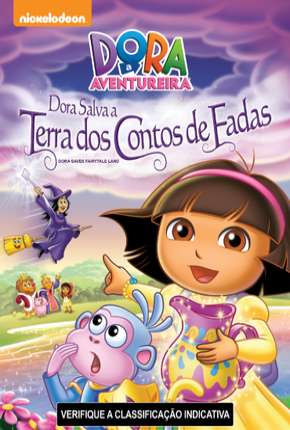 Dora a Aventureira - Dora Salva a Terra dos Contos de Fadas Download Mais Baixado