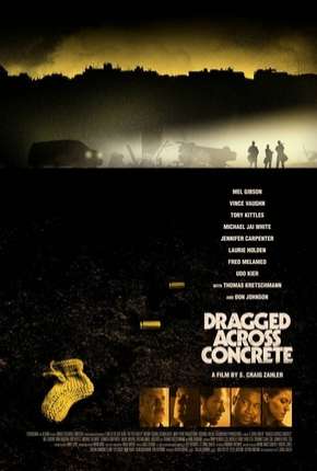 Dragged Across Concrete HD - Legendado Torrent Download Mais Baixado