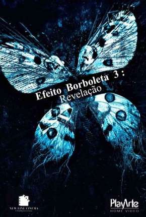 Efeito Borboleta 3 - Revelação Download Mais Baixado