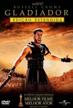 Gladiador - Versão Estendida Remasterizada Download Mais Baixado