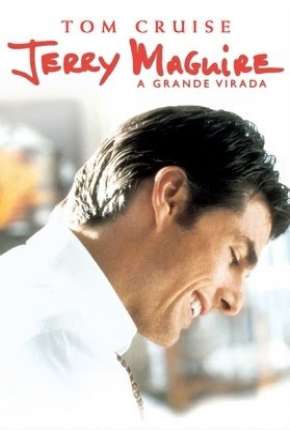 Jerry Maguire - A Grande Virada Torrent Download Mais Baixado