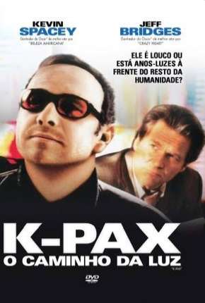 K-Pax - O Caminho da Luz Torrent Download Mais Baixado