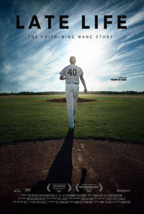 Late Life - The Chien-Ming Wang Story Legendado Download Mais Baixado