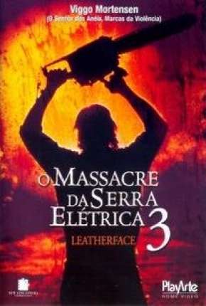 O Massacre da Serra Elétrica 3 Torrent Download Mais Baixado