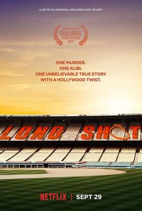 Long Shot - Documentário Netflix Download Mais Baixado