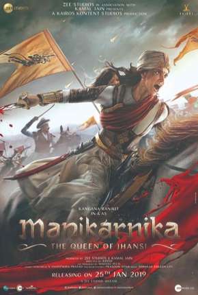 Manikarnika - The Queen of Jhansi Legendado Torrent Download Mais Baixado