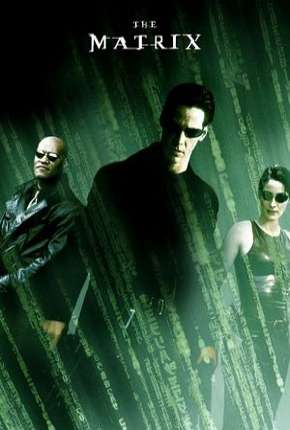 Matrix - Todos os Filmes Download Mais Baixado