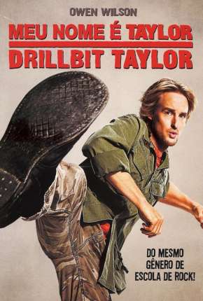 Meu Nome é Taylor, Drillbit Taylor Torrent Download Mais Baixado