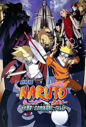 Naruto 2 - As Ruínas Fantasmas nos Confins da Terra Legendado Download Mais Baixado