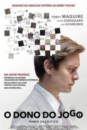 O Dono do Jogo - Pawn Sacrifice Torrent Download Mais Baixado