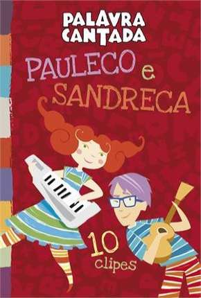 Palavra Cantada - Pauleco e Sandreca Download Mais Baixado