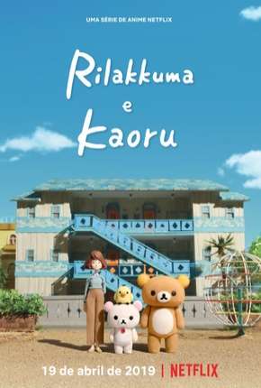 Rilakkuma e Kaoru Torrent Download Mais Baixado