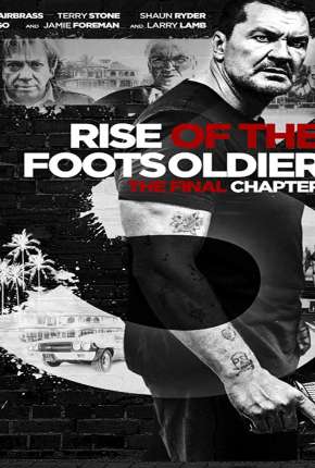 Rise of the Footsoldier 3 - Legendado Download Mais Baixado