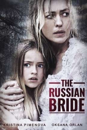 The Russian Bride - Legendado Download Mais Baixado