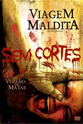 Viagem Maldita - Sem Cortes Torrent Download Mais Baixado