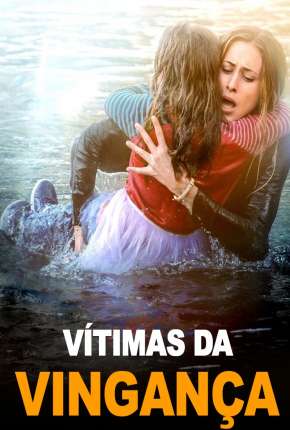 Vítimas da Vingança Torrent Download Mais Baixado