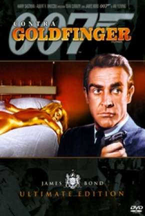 007 - Contra Goldfinger Torrent Download Mais Baixado