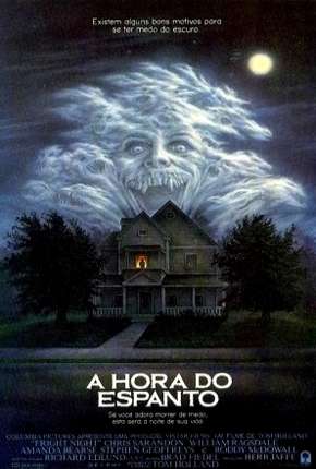 A Hora do Espanto - 1985 Fright Night Download Mais Baixado