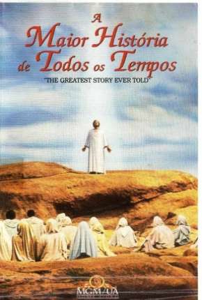 A Maior História de Todos os Tempos - DVD-R Download Mais Baixado