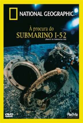 A Procura do Submarino I-52 Download Mais Baixado