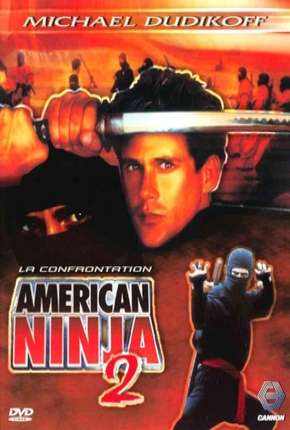 American Ninja 2 - A Volta do Guerreiro Americano Download Mais Baixado