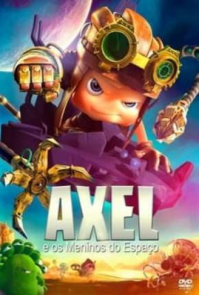 Axel e os Meninos do Espaço Torrent Download Mais Baixado