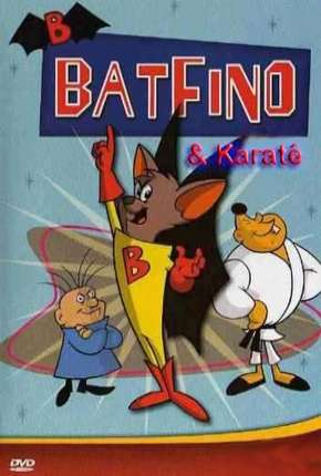 Batfino e Karate Kid Download Mais Baixado