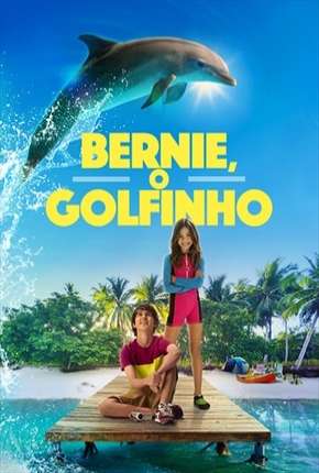 Bernie, O Golfinho Torrent Download Mais Baixado