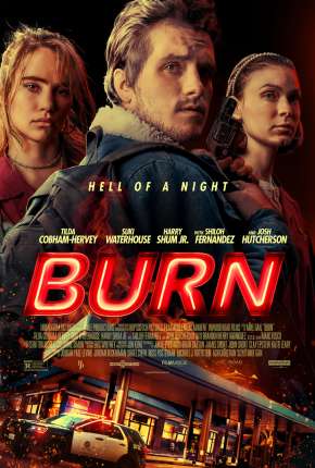 Burn - Legendado Torrent Download Mais Baixado