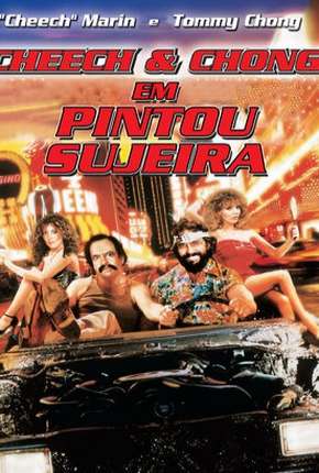 Cheech e Chong - Pintou Sujeira Torrent Download Mais Baixado