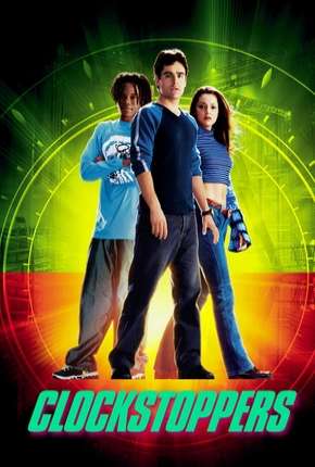 Clockstoppers - O Filme Torrent Download Mais Baixado