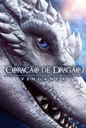 Coração de Dragão - Vingança Download Mais Baixado