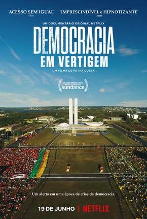 Democracia em Vertigem (Oscar 2020) Download Mais Baixado