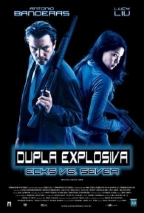 Dupla Explosiva - Ballistic: Ecks vs. Sever Download Mais Baixado