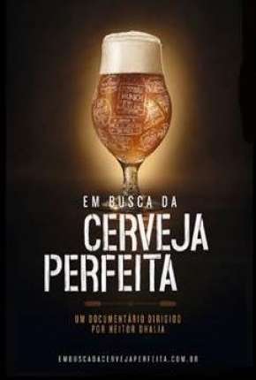 Em Busca da Cerveja Perfeita Download Mais Baixado