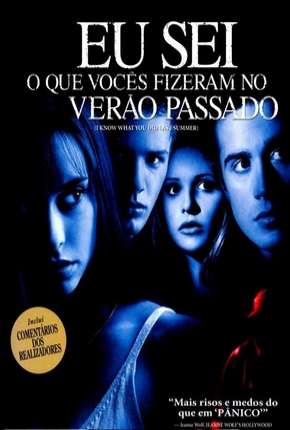 Eu Sei O Que Vocês Fizeram No Verão Passado - Todos os Filmes Torrent Download Mais Baixado