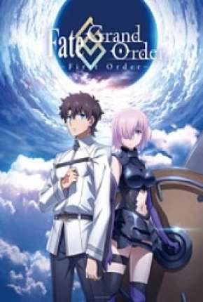 Fate/Grand Order - First Order Torrent Download Mais Baixado