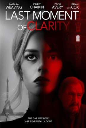 Last Moment of Clarity - Legendado Download Mais Baixado