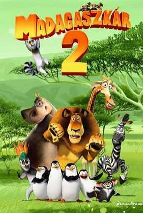 Madagascar 2 - A Grande Escapada Torrent Download Mais Baixado