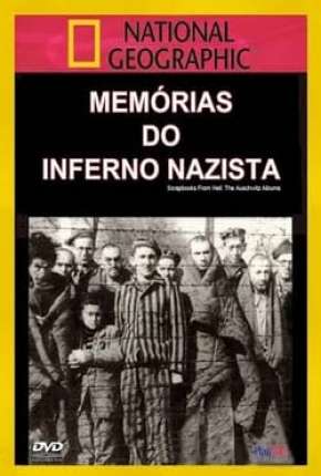 Memórias do Inferno Nazista - Legendado Download Mais Baixado