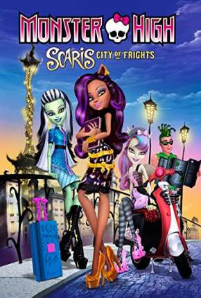 Monster High Scaris - A Cidade Sem Luz Download Mais Baixado