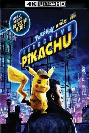 Pokémon - Detetive Pikachu 4K Torrent Download Mais Baixado