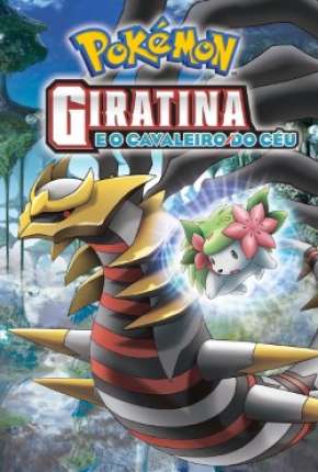 Pokémon - Giratina e o Cavaleiro do Céu Download Mais Baixado