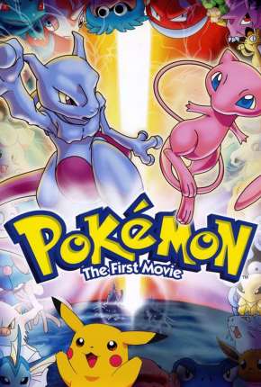 Pokémon - O Filme - Mewtwo Contra-Ataca Download Mais Baixado