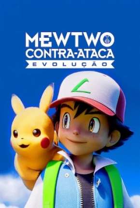 Pokémon o Filme - Mewtwo Contra-Ataca Evolution Download Mais Baixado